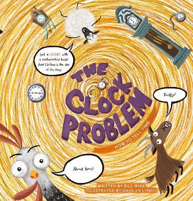 The Clock Problem. How to Tell Time - Bill Wise - cover