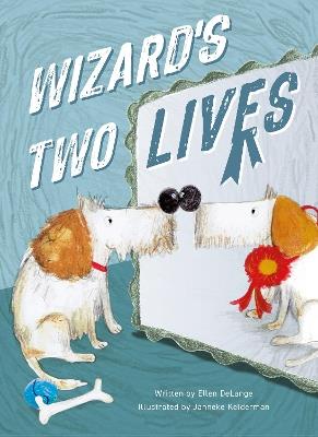 Wizard's Two Lives - Ellen DeLange - cover
