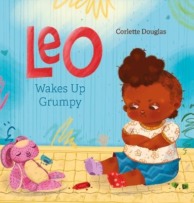 Leo Wakes Up Grumpy - Corlette Douglas - cover