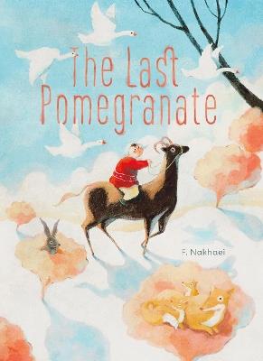 The Last Pomegranate - F. Nakhaei - cover