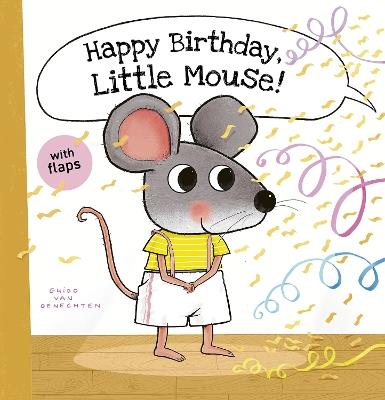 Happy Birthday, Little Mouse! - Guido Van Genechten - cover