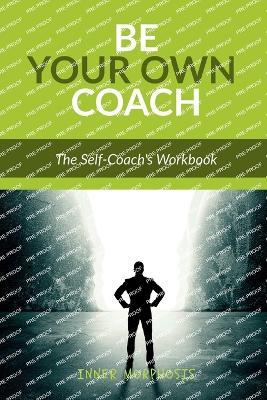 Be Your Own Coach - Inner Morphosis - cover