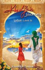 Khadija's Journey: What Love Is