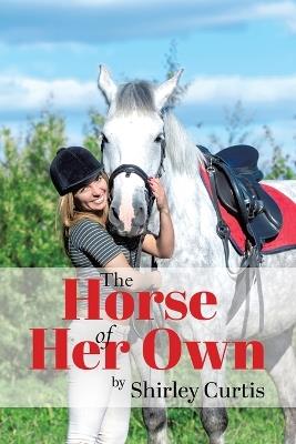 The Horse of Her Own - Shirley Curtis - cover