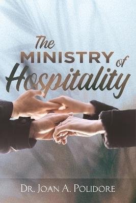 The Ministry Of Hospitality - Joan A Polidore - cover