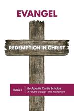 Evangel: Redemption in Christ