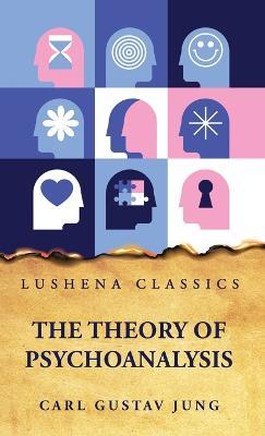 The Theory of Psychoanalysis - Carl Gustav Jung - cover