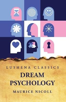 Dream Psychology - Maurice Nicoll - cover