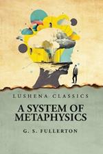 A System of Metaphysics