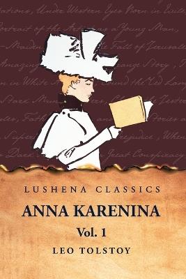 Anna Karenina Vol. 1 - Leo Tolstoy - cover
