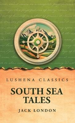 South Sea Tales - Jack London - cover