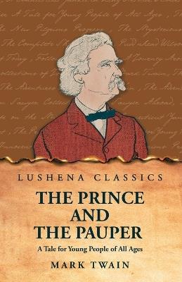 The Prince and the Pauper A Tale for Young People of All Ages - Mark Twain - cover