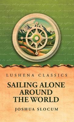 Sailing Alone Around the World - Joshua Slocum - cover