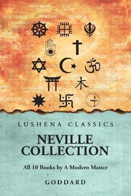 Neville Collection: All 10 Books by A Modern Master: All 10 Books by A Modern Master by Goddard - Goddard - cover