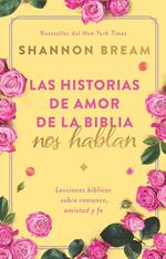 Las historias de amor de la Biblia nos hablan