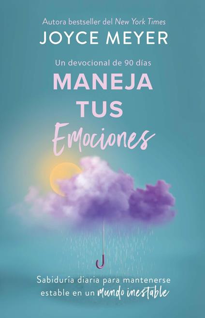 Maneja tus emociones (Un devocional de 90 días)