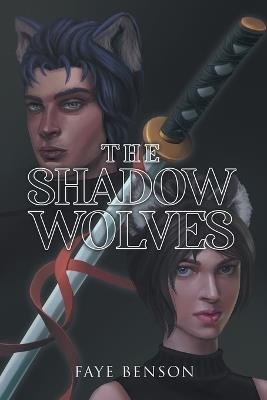 The Shadow Wolves - Faye Benson - cover