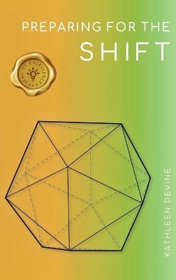 Preparing for the Shift - Kathleen Devine - cover