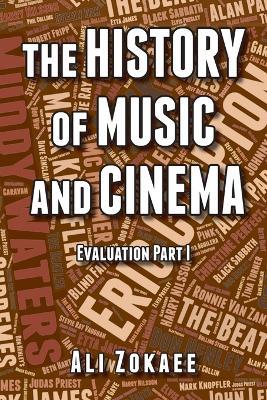 The History of Music and Cinema: Evaluation Part 1 - Ali Zokaee - cover
