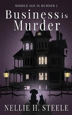 Business is Murder - Nellie H Steele - cover