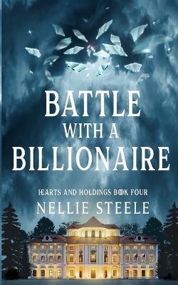 Battle with a Billionaire - Nellie Steele - cover