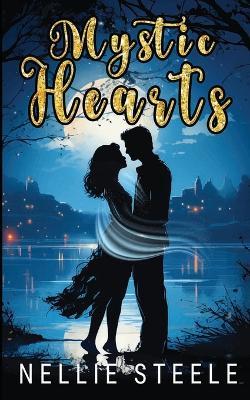 Mystic Hearts - Nellie Steele - cover