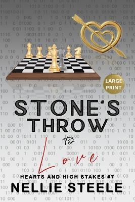 Stone's Throw to Love Large Print - Nellie Steele - cover