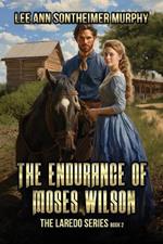 The Endurance of Moses Wilson