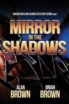 Mirror in the Shadows - Brian Brown,Alan Brown - cover