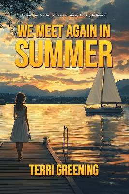 We Meet Again in Summer - Terri Greening - cover