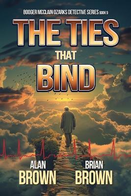 The Ties That Bind - Brian Brown,Alan Brown - cover