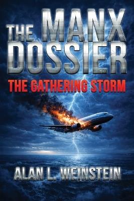 The Manx Dossier: The Gathering Storm - Alan L Weinstein - cover