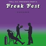 Trill O.G. Presents Part II Freak Fest