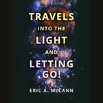 Travels Into the Light and Letting Go
