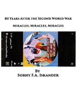 80 Years After the Second World War: Miracles, Miracles, Miracles