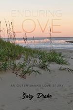 Enduring Love: An Outer Banks Love Story
