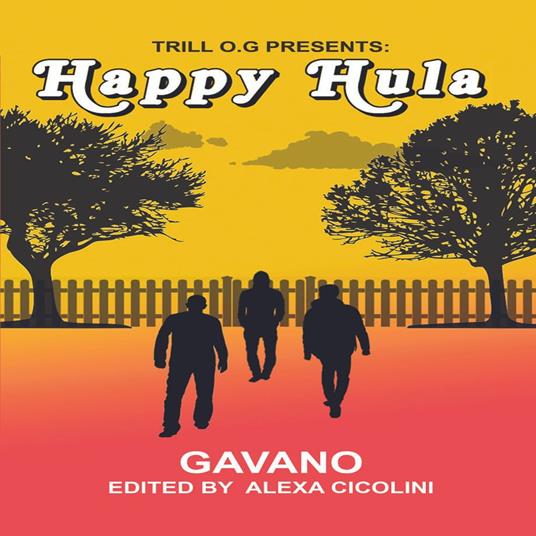 Trill O.G Presents: Happy Hula