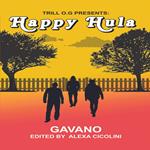 Trill O.G Presents: Happy Hula