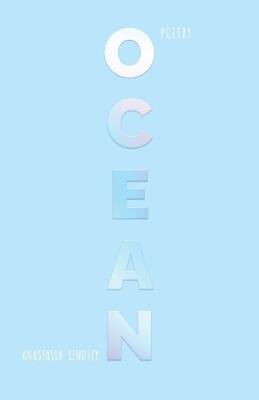 O C E A N - Anastasia Lindsey - cover