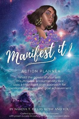 Manifest It! Action Planner - Nakeya T Fields - cover