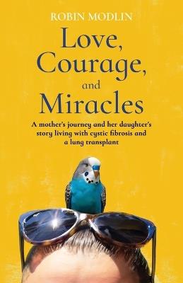 Love, Courage, and Miracles - Robin Modlin - cover