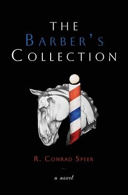 The Barber's Collection - R Conrad Speer - cover