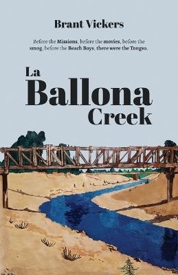 La Ballona Creek - Brant Vickers - cover