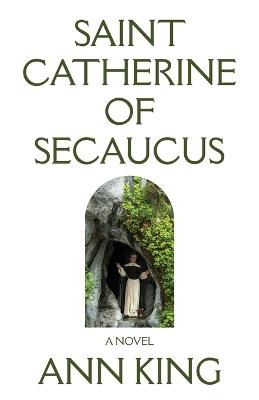 Saint Catherine of Secaucus - Ann King - cover