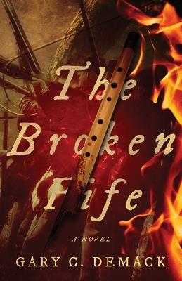 The Broken Fife - Gary C Demack - cover