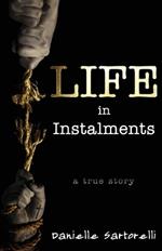 Life In Instalments