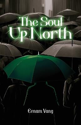 The Soul Up North - Eenam Vang - cover