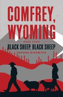Comfrey, Wyoming: Black Sheep, Black Sheep - Daphne Birkmyer - cover