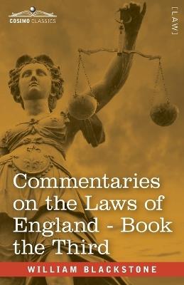Commentaries on the Laws of England, Book the Third (in Four Books): of Private Wrongs - with Notes by John Taylor Coleridge - William Blackstone - cover