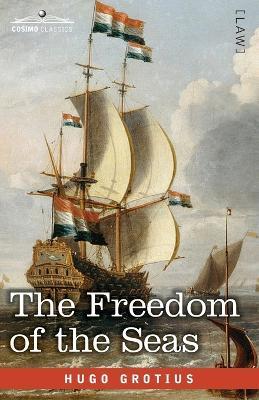 The Freedom of the Seas - Hugo Grotius - cover